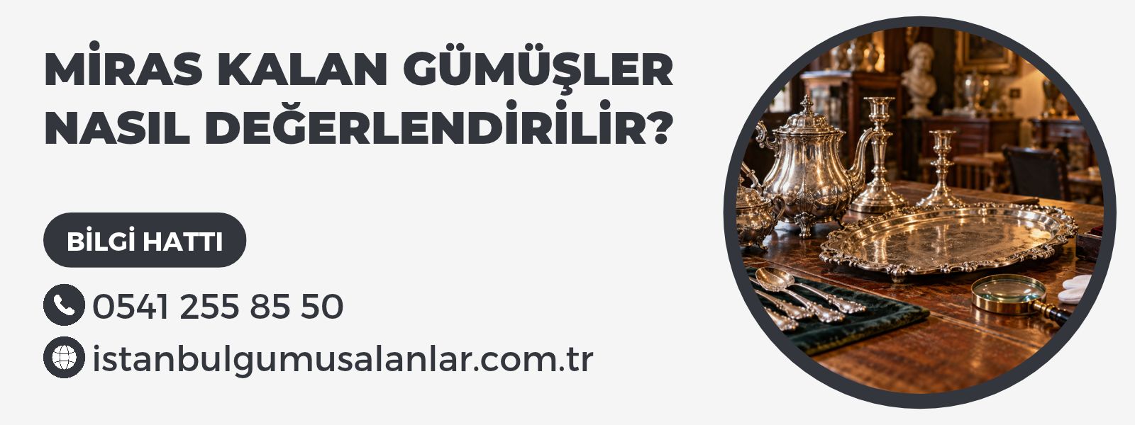 Miras Kalan Gümüşler Nasıl Değerlendirilir?
